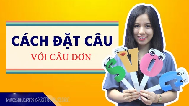 Cách để đặt câu đơn trong Tiếng Việt