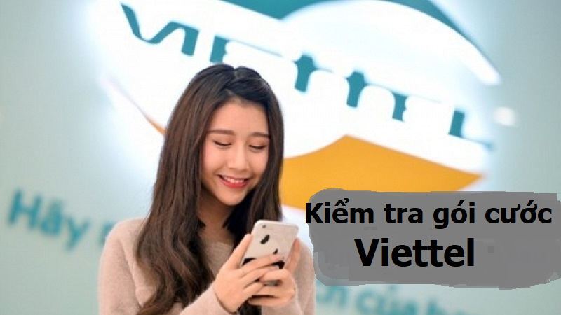Hướng dẫn kiểm tra các gói cước 4G, gọi, tin nhắn Viettel trên SIM